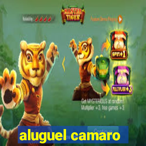 aluguel camaro